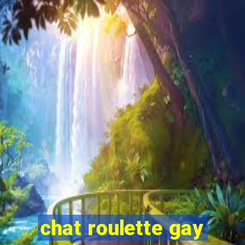 chat roulette gay